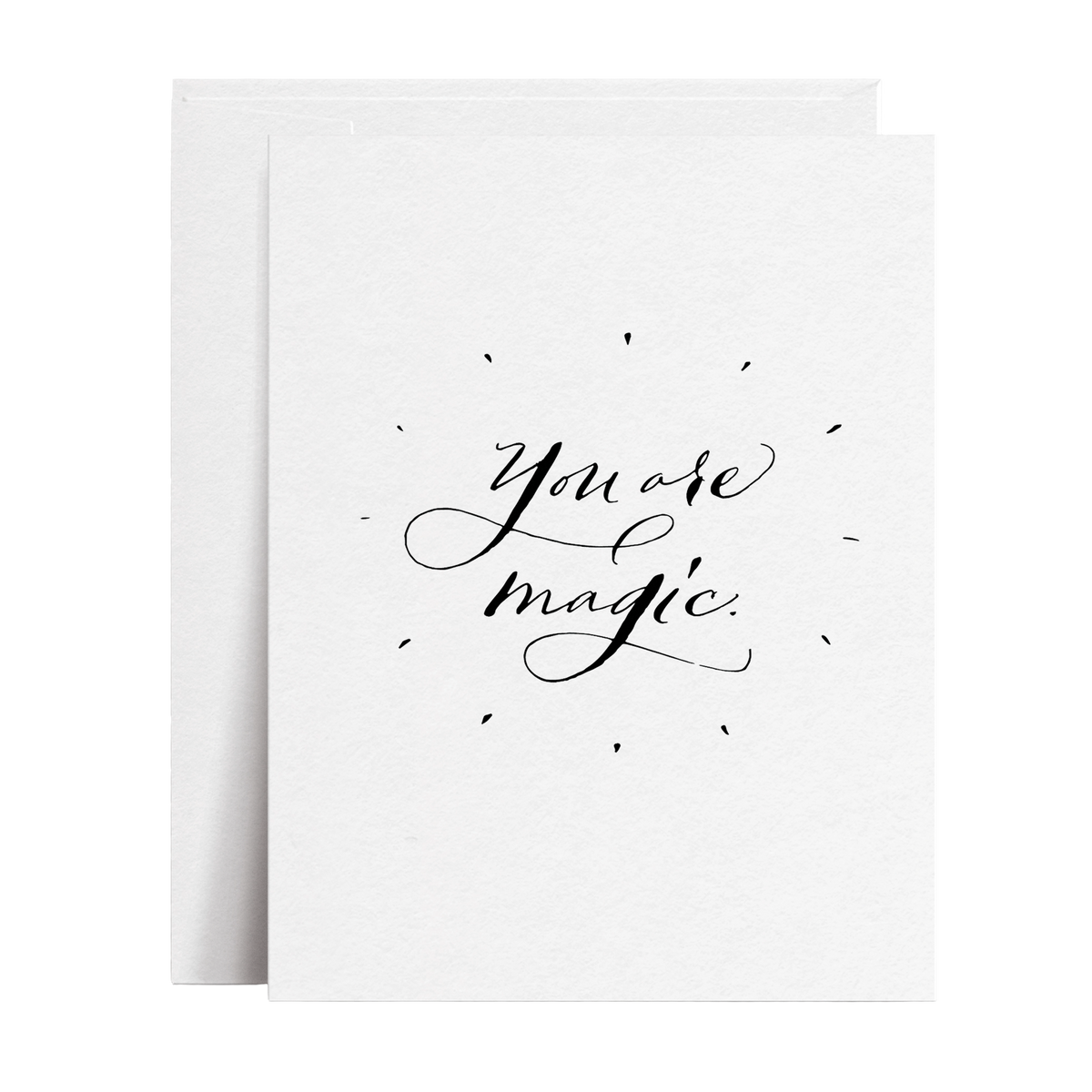 You are magic