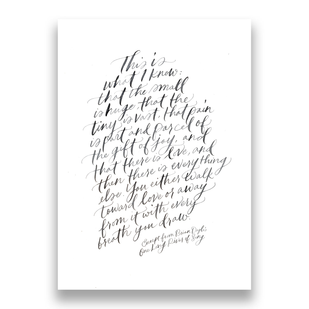 The small is huge, the tiny is vast (Brian Doyle) - 5x7 Print