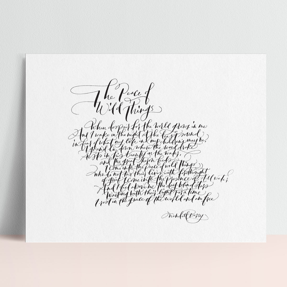 The Peace of Wild Things (Wendell Berry) - 8x10 Print