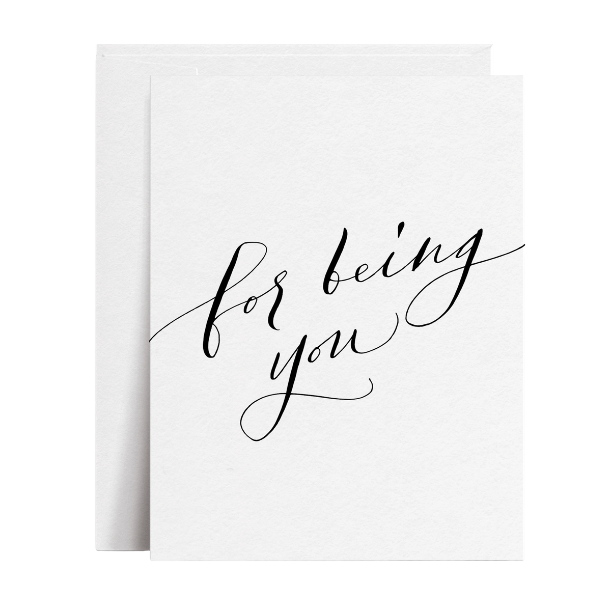 For being you