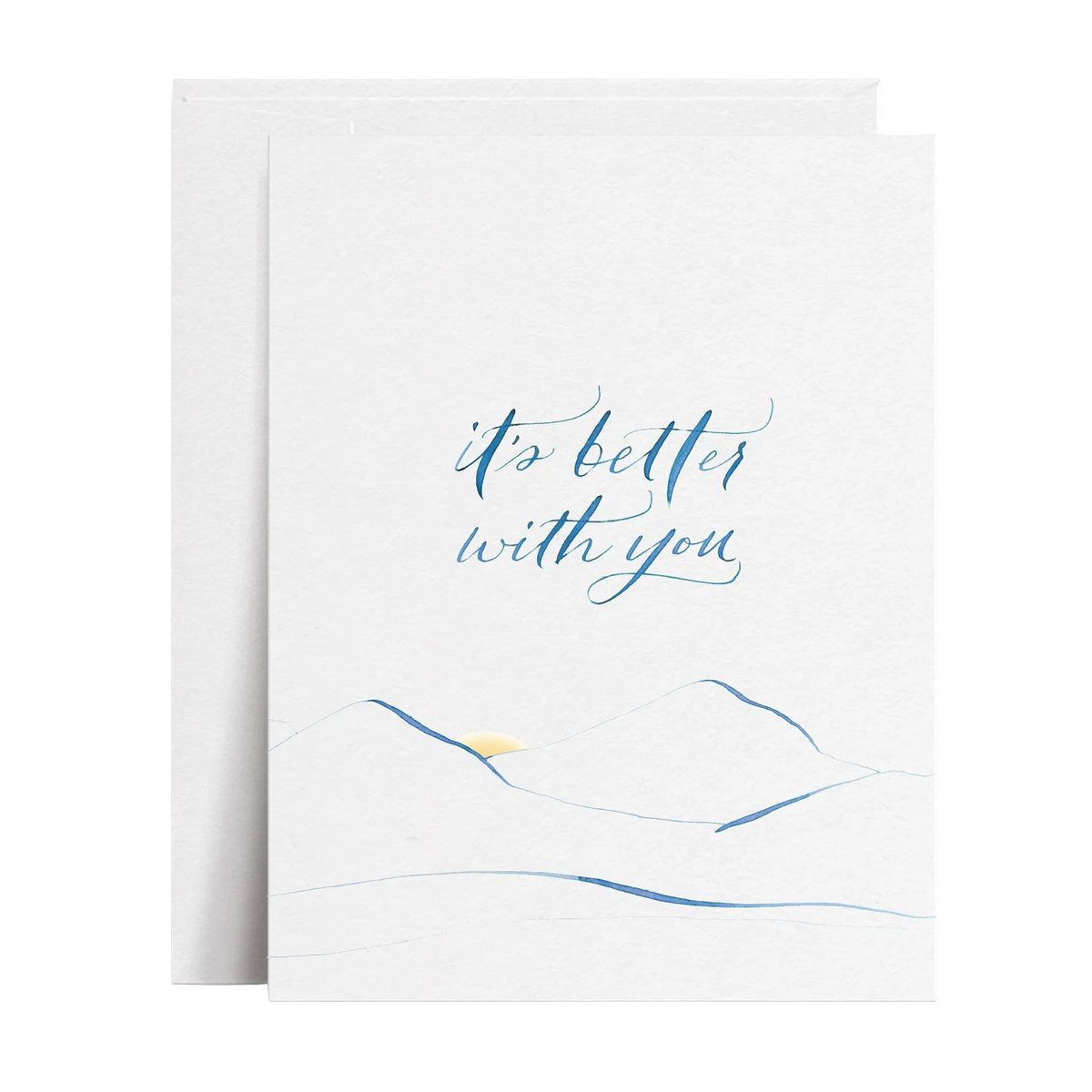 It's better with you