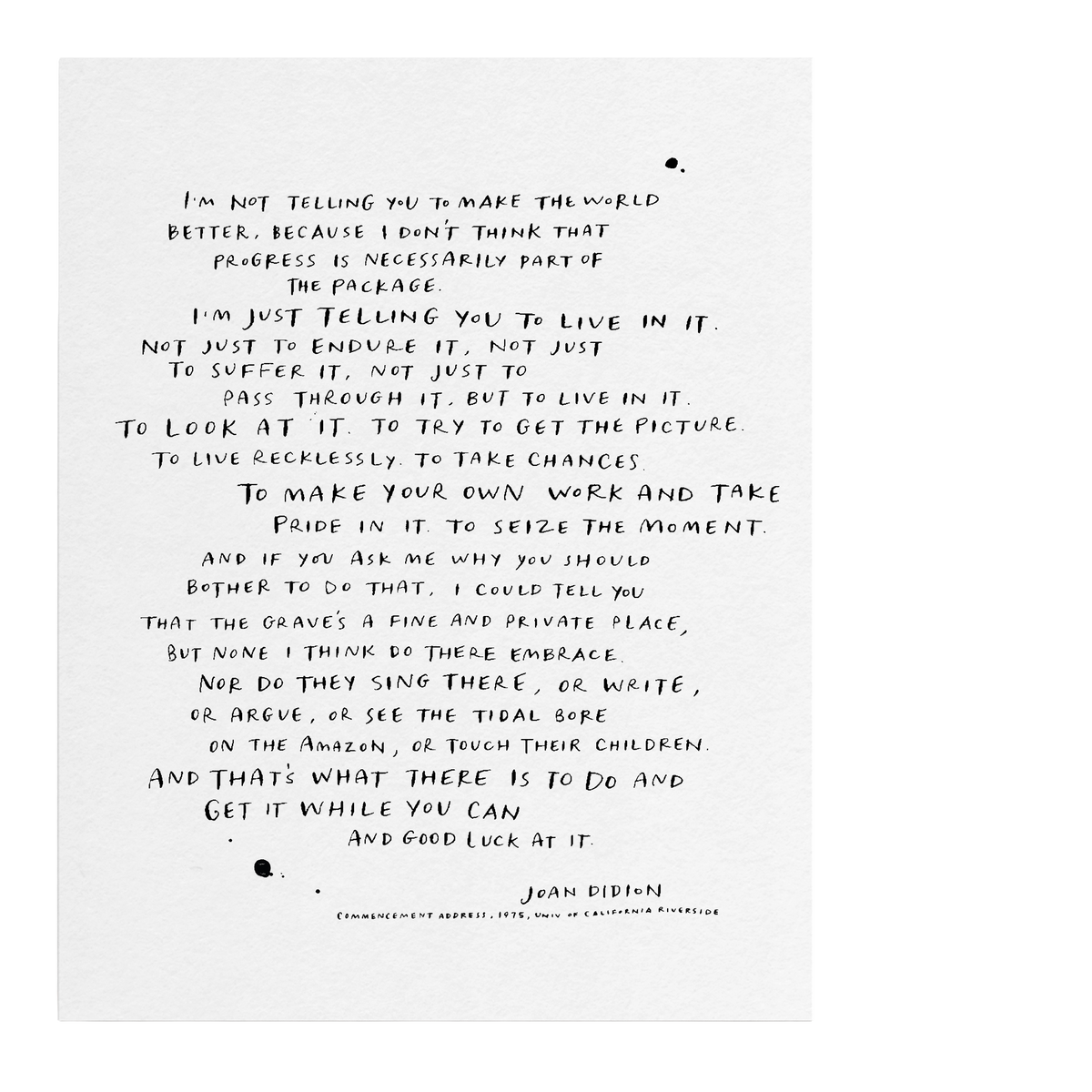 Live in it (Joan Didion) - 8x10 Print