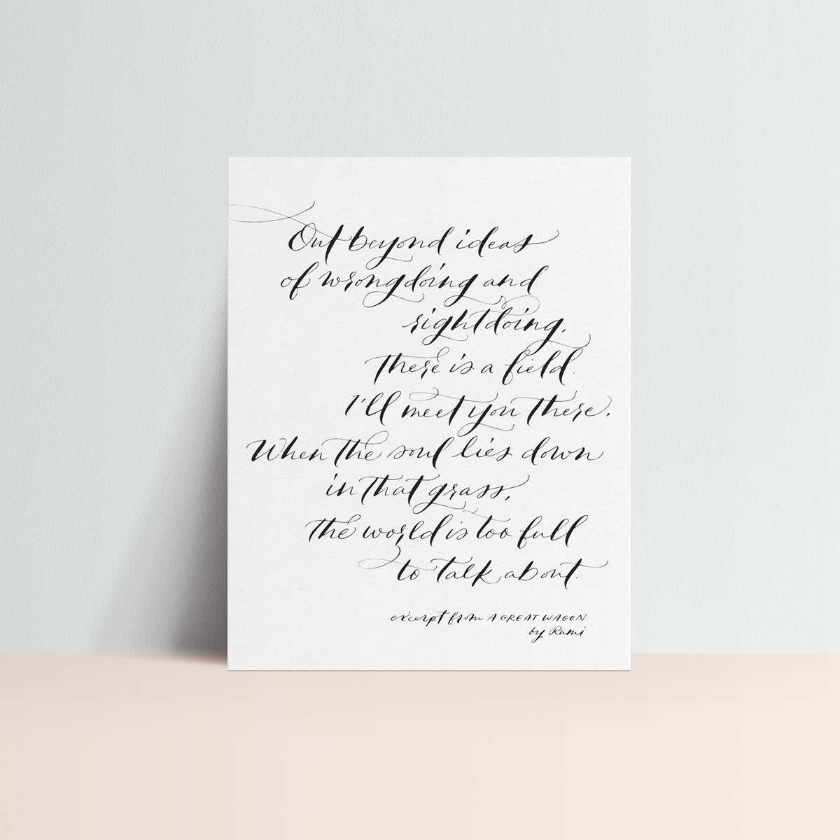 Out beyond ideas of wrongdoing (Rumi) - 8x10 Print
